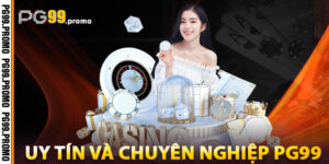 Cam Kết Uy Tín và Chuyên Nghiệp từ PG99