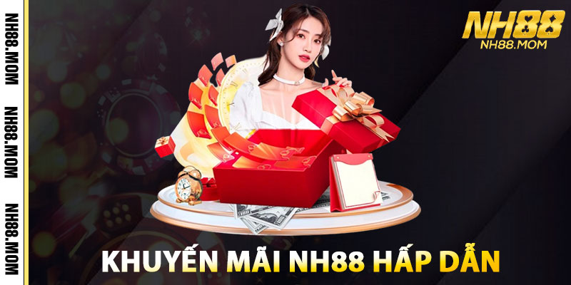 Khuyến Mãi NH88 – Lợi Ích Thật, Dễ Nhận Thưởng